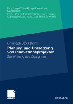 Paperback Planung Und Umsetzung Von Innovationsprojekten: Zur Wirkung Des Coalignment [German] Book