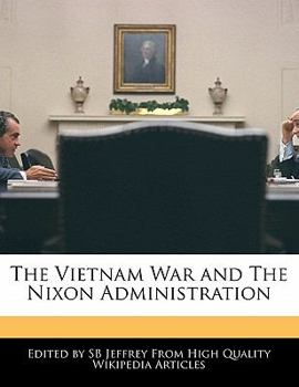 Paperback The Vietnam War and the Nixon Administration Book