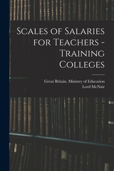 Paperback Scales of Salaries for Teachers - Training Colleges Book