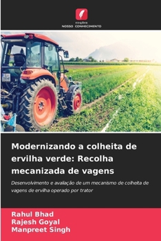 Paperback Modernizando a colheita de ervilha verde: Recolha mecanizada de vagens [Portuguese] Book