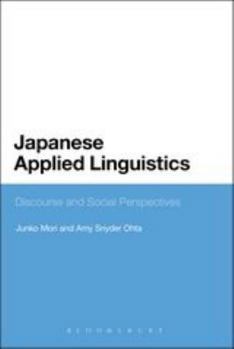 Paperback Japanese Applied Linguistics: Discourse and Social Perspectives Book