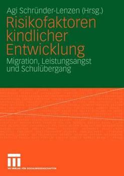 Paperback Risikofaktoren Kindlicher Entwicklung: Migration, Leistungsangst Und Schulübergang [German] Book