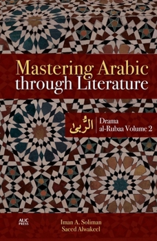 Paperback Mastering Arabic Through Literature: Drama: Al-Rubaa Volume 2 [Arabic] Book