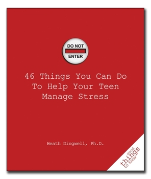 Paperback 46 Things You Can Do to Help Your Teen Manage Stress Book