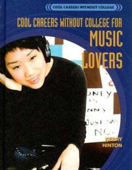 Cool Careers Without College for Music Lovers - Book  of the Cool Careers