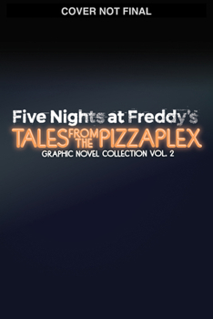 Hardcover Five Nights at Freddy's: Tales from the Pizzaplex Graphic Novel Collection Vol. 2 Book