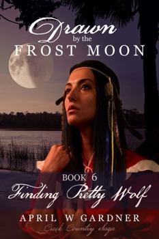 Paperback Drawn by the Frost Moon: Finding Pretty Wolf Book