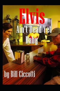 Paperback Elvis: Ain't Dead Yet Baby. Book