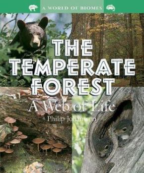 Library Binding The Temperate Forest: A Web of Life Book