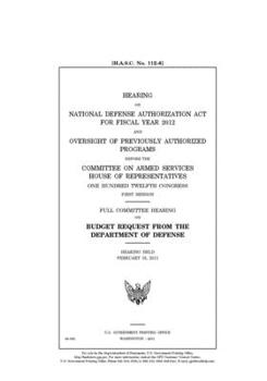 Hearing on National Defense Authorization Act for Fiscal Year 2012 and oversight of previously authorized programs