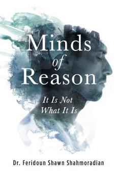 Paperback Minds of Reason: It Is Not What It Is Book