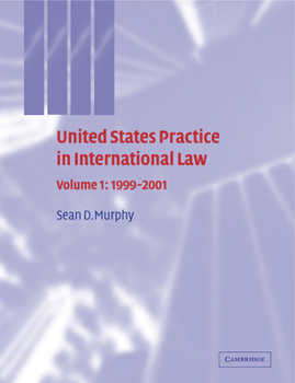 Paperback United States Practice in International Law: Volume 1, 1999 2001 Book