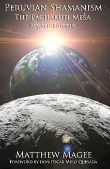 Paperback Peruvian Shamanism: The Pachakuti Mesa - Revised Edition Book