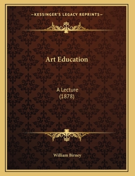 Paperback Art Education: A Lecture (1878) Book