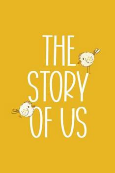 Paperback The Story of Us: Fill in the Blank Notebook and Memory Journal for Couples Book