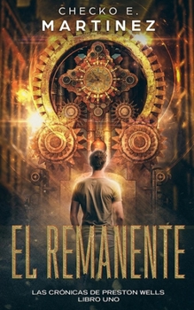 Paperback El Remanente: Un thriller de suspense, aventuras y ciencia ficción [Spanish] Book