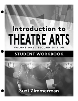 Ring-bound Introduction to Theatre Arts 1: Volume One, Second Edition Book