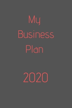 2020 My Business Plan: Organize your work, achieve your goals in 2020, 2020 planner, 2020 calendar, office gift
