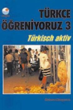 Paperback Turkce Ogreniyoruz 3 (Student Book): Student Book 3 [Turkish] Book