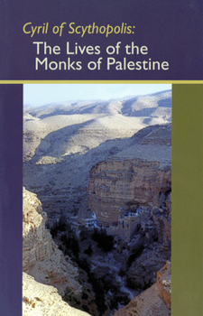 The Lives of the Monks of Palestine (Cistercian Studies Series, No. 114) - Book #114 of the Cistercian Studies Series