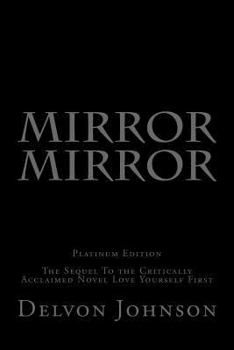 Mirror Mirror: The Sequel to the Critically Acclaimed Novel Love Yourself First