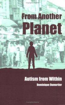 Paperback From Another Planet: Autism from Within Book