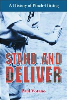 Paperback Stand and Deliver: A History of Pinch-Hitting Book