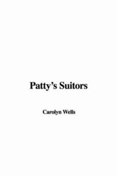 Patty's Suitors - Book #12 of the Patty Fairfield