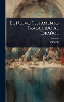 Hardcover El Nuevo Testamento Traducido Al Español [Spanish] Book