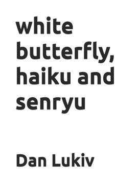 Paperback white butterfly, haiku and senryu Book