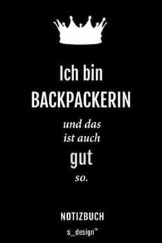 Notizbuch für Backpacker / Backpackerin: Originelle Geschenk-Idee [120 Seiten liniertes blanko Papier] (German Edition)