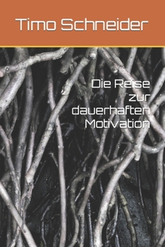Paperback Die Reise zur dauerhaften Motivation [German] Book
