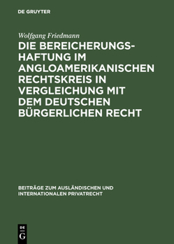 Hardcover Die Bereicherungshaftung im angloamerikanischen Rechtskreis in Vergleichung mit dem deutschen bürgerlichen Recht [German] Book