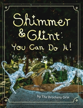 Paperback Shimmer and Glint: You Can Do It! Book