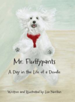 Hardcover Mr. Fluffypants: A Day in the Life of a Doodle Book