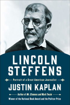 Paperback Lincoln Steffens: Portrait of a Great American Journalist Book