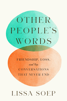 Other People's Words: A Memoir of Friendship, Love, and Conversations with the Dead