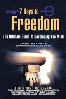 Paperback 7 Keys To Freedom: The Ultimate Guide To Developing The Mind Book