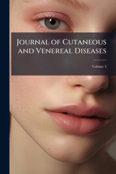 Paperback Journal of Cutaneous and Venereal Diseases; Volume 3 Book