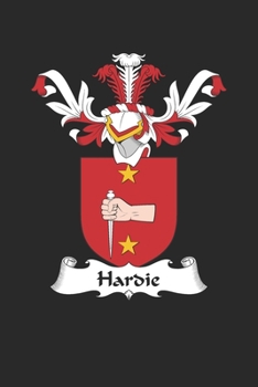 Paperback Hardie: Hardie Coat of Arms and Family Crest Notebook Journal (6 x 9 - 100 pages) Book