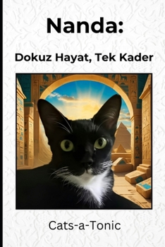 Nanda: Nine Lives, One Destiny (Turkish Edition): (Nanda: Dokuz Hayat, Tek Kader)