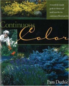 Spiral-bound Continuous Color: A Month-By-Month Guide to Flowering Shrubs and Small Trees for the Continuous Bloom Garden Book