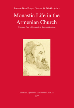Paperback Monastic Life in the Armenian Church, 14: Glorious Past - Ecumenical Reconsideration Book