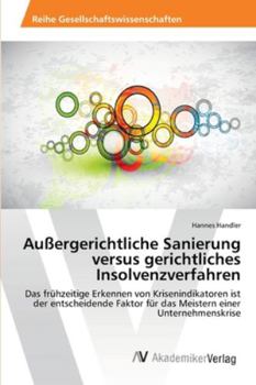 Paperback Außergerichtliche Sanierung versus gerichtliches Insolvenzverfahren [German] Book