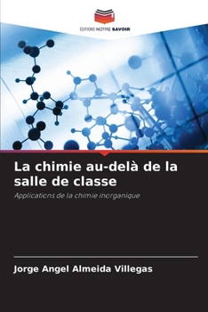 La chimie au-delà de la salle de classe: Applications de la chimie inorganique