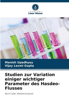 Studien zur Variation einiger wichtiger Parameter des Hasdeo-Flusses (German Edition)