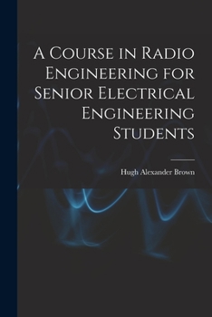 Paperback A Course in Radio Engineering for Senior Electrical Engineering Students Book