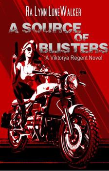 Paperback A Source of Blisters: A Viktorya Regent Novel Book