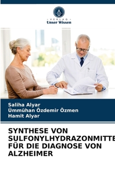 Paperback Synthese Von Sulfonylhydrazonmitteln Für Die Diagnose Von Alzheimer [German] Book