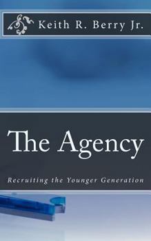 Paperback The Agency: Recruiting the Younger Generation Book
